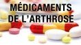 Les médicaments de l'arthrose